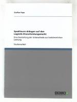 Spediteure drängen auf den Logistik-Dienstleistungsmarkt: Eine Darstellung der Unterschiede zur herkömmlichen Leistung