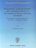 Die Konzepte "staatliche Einheit" und "einheitliche Macht" in der russischen Theorie von Staat und Recht, der Einfluss des Gemeinschaftsideals auf die russische Verfassungsentwicklung