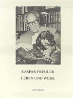 Kaspar Freuler, Leben und Werk