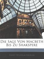 Die Sage von Macbeth bis zu Shakspere (Shakespeare)