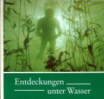 Werner Fiedler: Entdeckungen unter Wasse