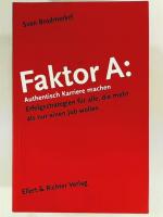 Sven Brodmerkel: Faktor A: Authentisch K Sven Brodmerkel: Faktor A: Authentisch K