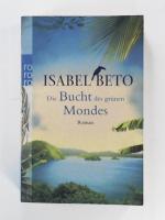 Isabel Beto: Die Bucht des grünen Mondes