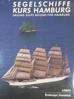 Segelschiffe Kurs Hamburg. Sail 89. ( Text und Legenden in Deutsch / Englisch)