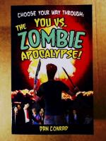 Choose your way through: You Vs. The Zombie Apocalypse