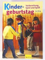 Kindergeburtstag - Vorbereitung, Spiel und Spaß