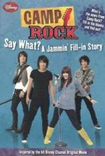 Camp Rock: Say What? A Jammin' Fill-in Story