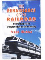 THE RENAISSANCE OF THE RAILROAD: A chronicle of the transformation of the century