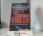 M. Margolin, Phillip: Auf glühenden Kohl