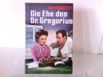 Eva Burgstedt: Die Ehe des Doktor Gregor