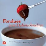 Fiona Smith: Fondues Fiona Smith: Fondues