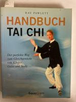 Ray Pawlett: Handbuch Tai Chi: Der perfe