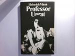 Heinrich Mann: Professor Unrat Heinrich Mann: Professor Unrat