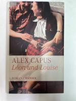 Alex Capus: Léon und Louise: Roman