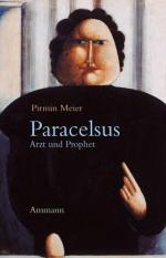 Pirmin Meier: Paracelsus. Arzt und Proph