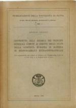 Contributo Alla Ricerca dei Principii Generali Comuni ai Diritti degli Stati della Comunita Europea in Materia di Responsabilita Extracontrattuale