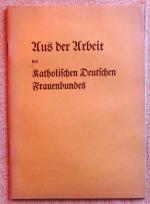 Aus der Arbeit des Katholischen Deutsche Aus der Arbeit des Katholischen Deutsche