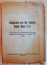 Ansprache des Hl. Vaters Papst Pius XII. Ansprache des Hl. Vaters Papst Pius XII.