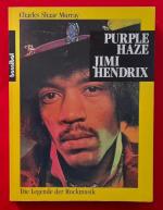 Murray, Charles Shaar: Purple haze Jimi 