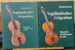 Vogtländischer Geigenbau. 2 Bände (Band I: Biographien und Erklärungen bis 1850. Band II: Biographien und Erklärungen ab 1850)