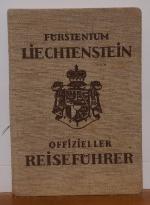 Offizieller Reiseführer durch das Fürstentum Liechtenstein und nähere Umgebung (Allgemeine Landesbeschreibung)