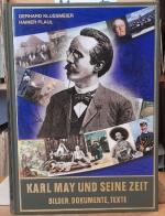 Karl May und seine Zeit (Bilder, Texte, Dokumente. Eine Bildbiografie. Sonderband zu den gesammelten Werken Karl May's)