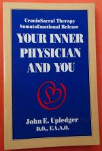 Your Inner Physician and You - Craniosacral Therapy - Somato Emotional Release