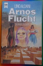 Lino Aldani: Arnos Flucht