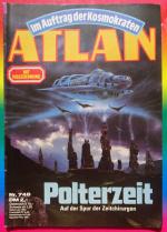 Atlan 748 (1. Auflage) - Polterzeit