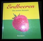 Doris Wieke: Erdbeeren, Die besten Rezep