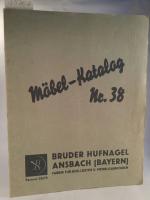 Möbel - Katalog  - Katalog Nr. 38 ; Brüder Hufnagel