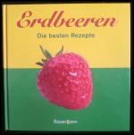 Doris Wieke: Erdbeeren, Die besten Rezep
