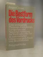 Jürgen Grosse: Die Bestform des Vordruck