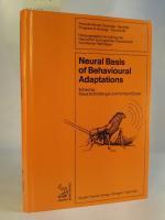 Neural Basis of Behavioural Adaptations: Proceedings of an International Symposium in Honour of Professor Dr.Franz Huber, FRG, October 4th-7th 1993 Proceedings of an International Symposium in Honour of Professor Dr.Franz Huber held in the Evang. Akad., Tutzing, October 4-7, 1993