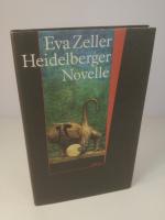 Eva Zeller: Heidelberger Novelle Eva Zel