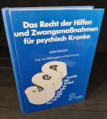 Das Recht der Hilfen und Zwangsmaßnahmen für psychisch Kranke. Band 1: Gesetzestexte.