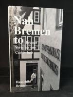 Nah Bremen to - Bremer Vertellen. Signiertes Exemplar.