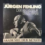 Akademie der Künste (Hrsg.): Jürgen Fehl Akademie der Künste (Hrsg.): Jürgen Fehl
