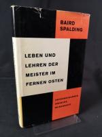 Leben und Lehren der Meister im Fernen Osten. Unterweiseungen, Indische Reisebriefe. Band 4.