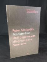 Medien-Zeit Drei gegenwartsdiagnostische Versuche