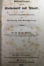 Abhandlungen aus der Mathematik und Physik, nebst mathmatischen und physischen Belustigungen zur Belehrung und Unterhaltung.