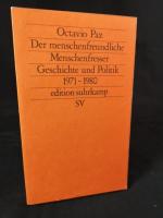 Octavio Paz: Der menschenfreundliche Men