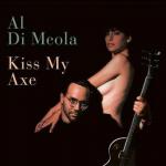 Al Di Meola: Kiss My Axe