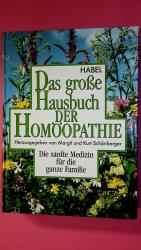 HOMÖOPATHIE. die sanfte Medizin ; ein Hausbuch für die ganze Familie