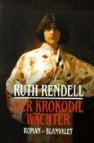 Ruth Rendell: Der Krokodilwächter : Roma