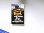 Buck, Pearl S.: ... und weiter führt der