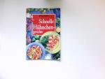 Anne Wilson: Schnelle Hühnchengerichte. 