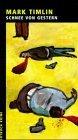 Mark Timlin und Ulrich Hoffmann: Schnee Mark Timlin und Ulrich Hoffmann: Schnee