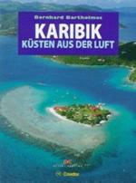 Bernhard Bartholmes: Karibik aus der Luf