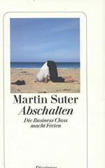 Martin Suter: Abschalten die Business Cl